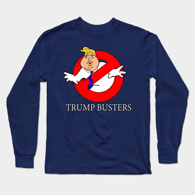 Trump Busters Long Sleeve T-Shirt by UselessRob